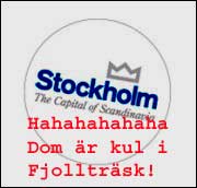 Stockholm - haha